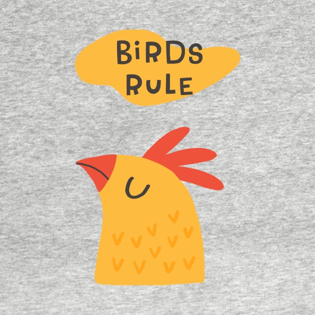 Birds Rule Chicken by JunkyDotCom